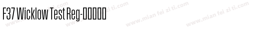 F37 Wicklow Test Reg字体转换
